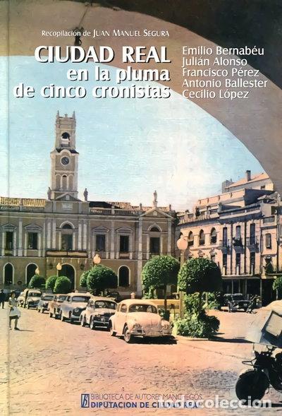 B&uuml;cher: Ciudad Real en la pluma de cinco cronistas- 9788477893356