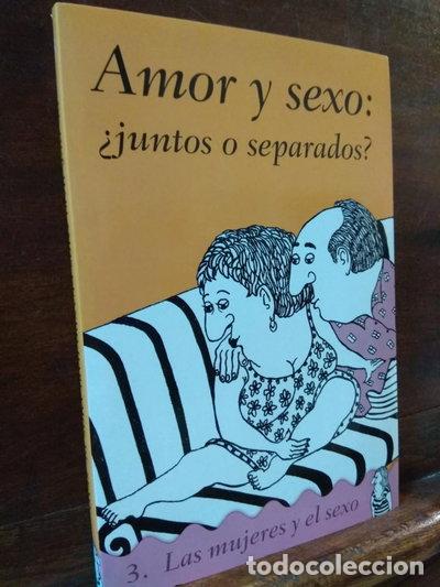 Libros: Amor y sexo: &iquest;juntos o separados?- 9788484285434