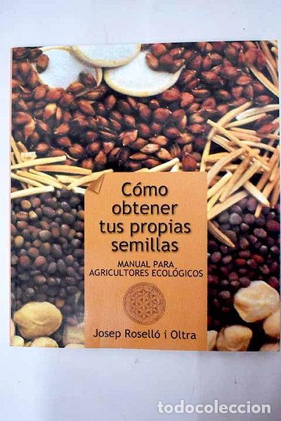 Livres: C&oacute;mo obtener tus propias semillas- 9788493277901