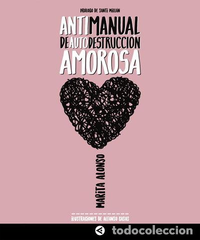 Livres: Antimanual de autodestrucci&oacute;n amorosa- 9788403517721