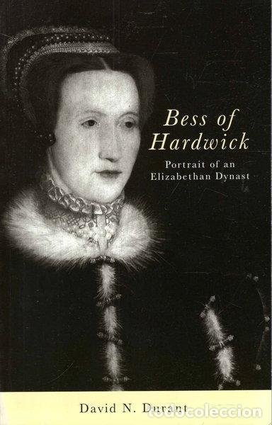Livres: Bess of Hardwick: Portrait of an Elizabethan Dynast- 9780720610789