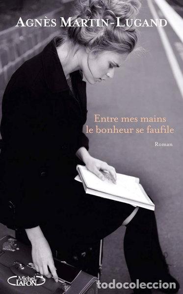 Libros: Entre mes mains le bonheur se faufile- 9782749922096