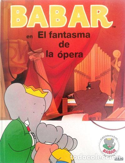 Libros: Babar en el fantasma de la &oacute;pera- 9788475465456