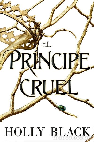 Libros: El pr&iacute;ncipe cruel- 9788417390617
