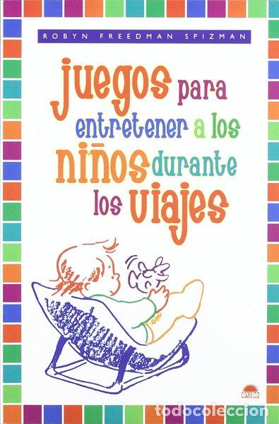 Livres: Juegos para entretener a los ni&ntilde;os durante los viajes- 9788497540940