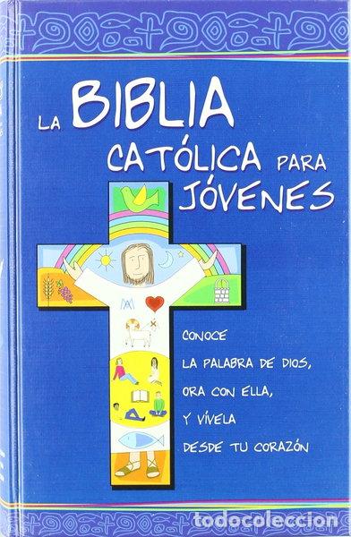 Libros: La Biblia cat&oacute;lica para j&oacute;venes- 9788481699241