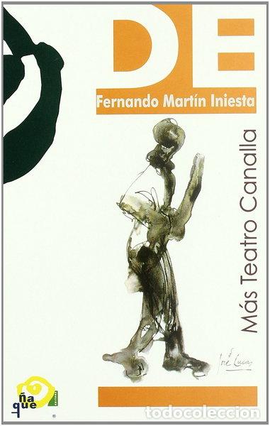 Libros: M&aacute;s teatro canalla- 9788489987692
