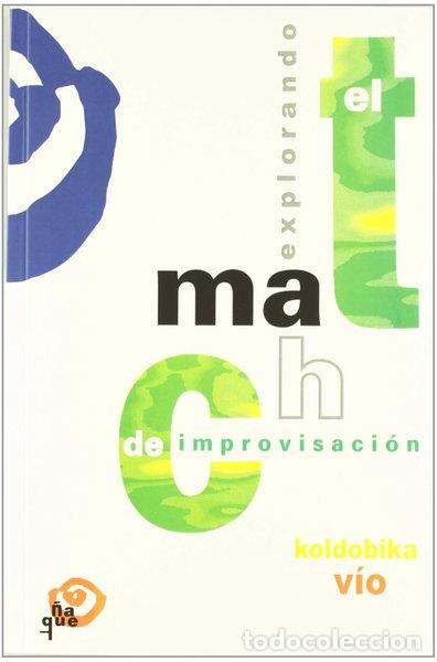 Libros: Explorando el match de improvisaci&oacute;n- 9788492084449