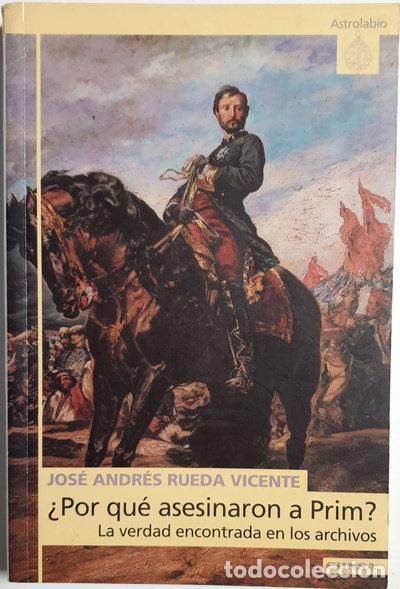 Libros: &iquest;Por qu&eacute; asesinaron a Prim?- 9788431318147
