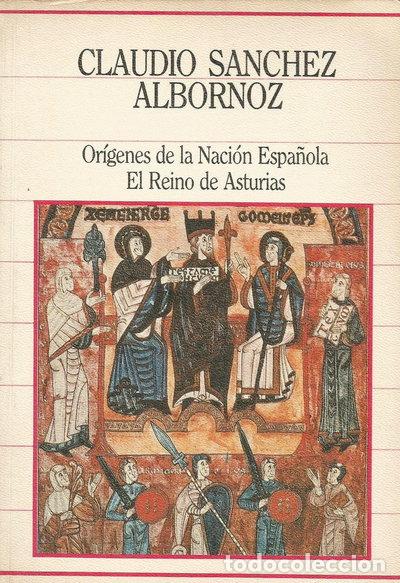 Libros: Or&iacute;genes de la Naci&oacute;n Espa&ntilde;ola: El Reino de Asturias- 9788472917392