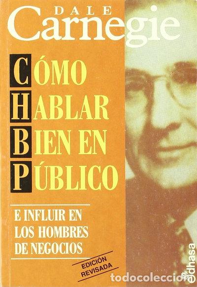 Libros: C&oacute;mo hablar bien en p&uacute;blico e influir en los hombres de negocios- 9788435017510