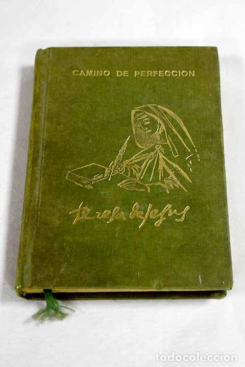 Libros: Camino de perfecci&oacute;n.- Jes&uacute;s, Santa Teresa de