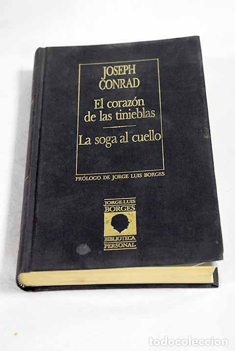Libros: El coraz&oacute;n de las tinieblas ; La soga al cuello.- Conrad, Joseph
