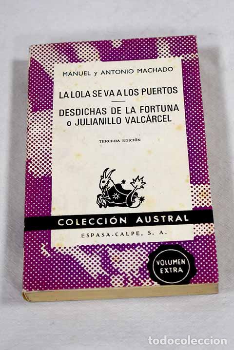 Libros: La Lola se va a los puertos ; Desdichas de la fortuna o Julianillo Valc&aacute;rcel