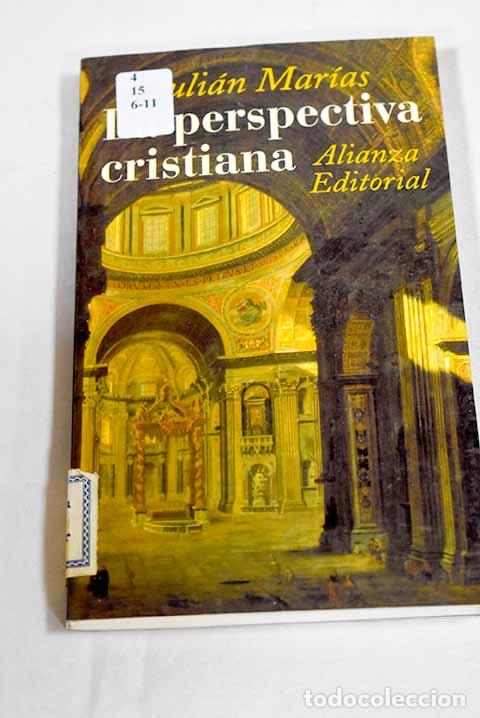 Libros: La perspectiva cristiana.- Mar&iacute;as, Juli&aacute;n