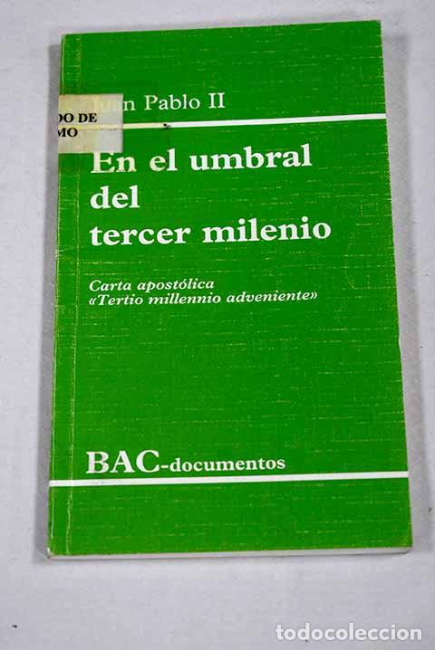 Libros: En el umbral del tercer milenio: Tertio millennio adveniente : carta apost&oacute;lica