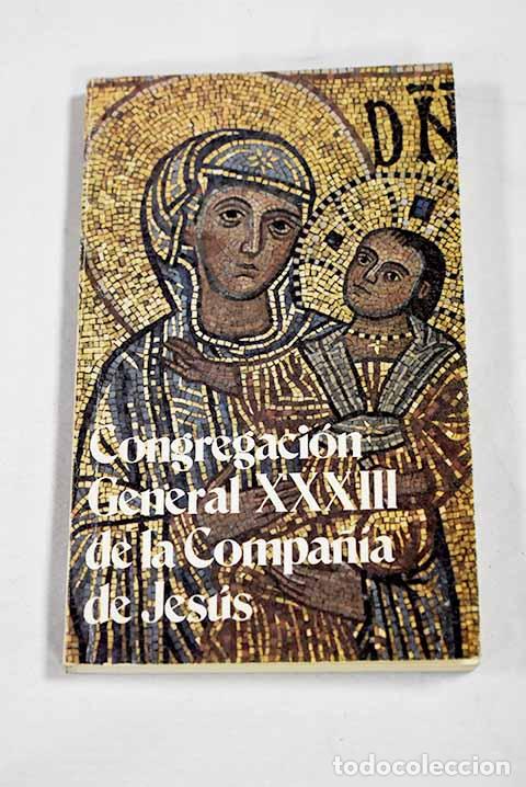 Libros: Congregaci&oacute;n General XXXIII de la Compa&ntilde;&iacute;a de Jes&uacute;s