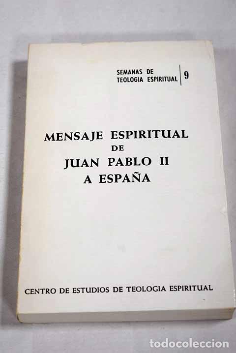 Libros: Mensaje espiritual de Juan Pablo II a Espa&ntilde;a