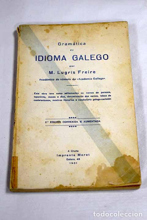Libros: Gramatica do idioma Galego.- Lugris Freire, M.
