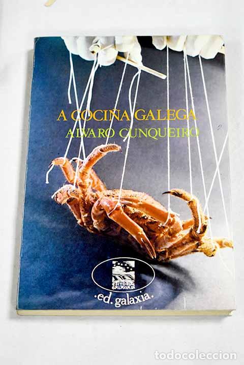 Libros: A coci&ntilde;a galega: Cunqueiro, &Aacute;lvaro.- Cunqueiro, &Aacute;lvaro