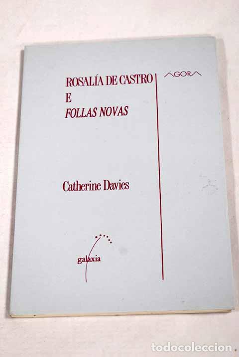 Libros: Rosal&iacute;a de Castro e Follas novas.- Davies, Catherine