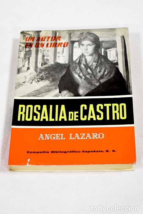 Libros: Rosal&iacute;a de Castro: Estudio y antolog&iacute;a.- L&aacute;zaro, &Aacute;ngel