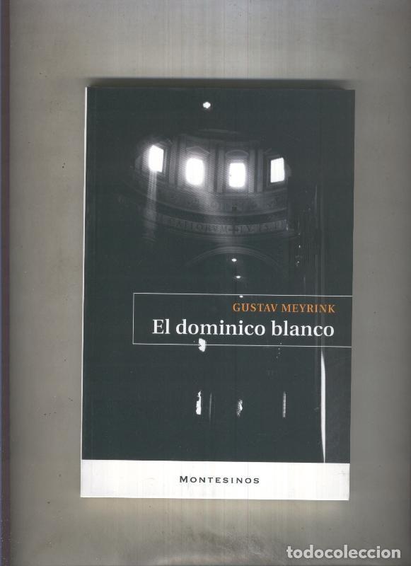 Livres: El dominico blanco, diario de un hombre invisible - Gustav Meyrink