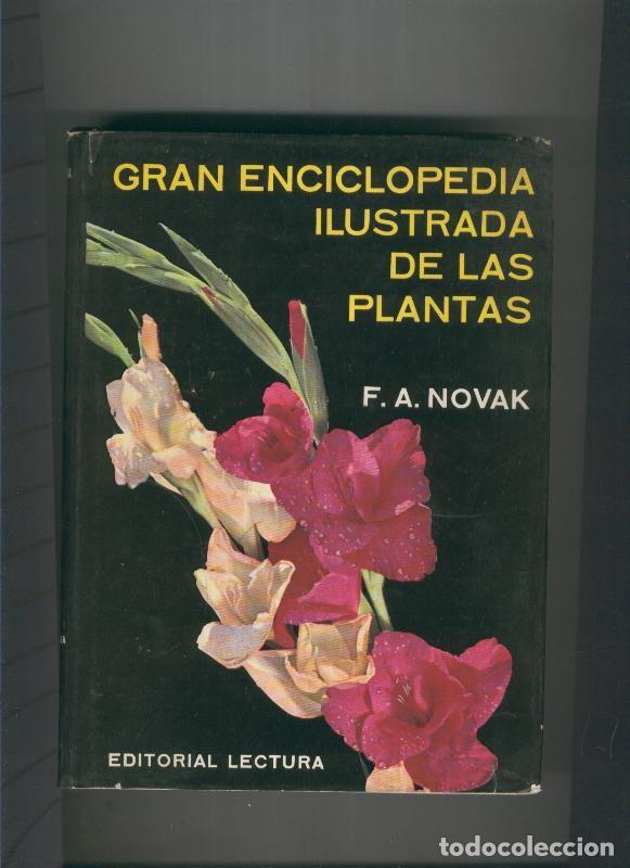 Livres: Gran enciclopedia ilustrada de las plantas - F.A. Novak
