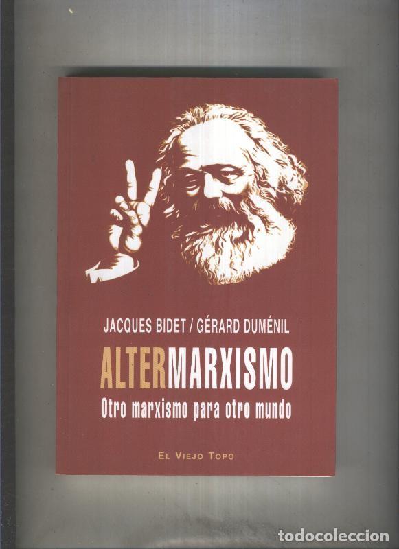 Livres: Altermarxismo, otro marxismo para otro mundo - Jacques Bidet / Gerard Dumenil