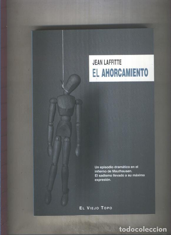 Libri di seconda mano: El ahorcamiento: un episodio dramatico en el infierno de Mauthausen, el - Jean Laffitte