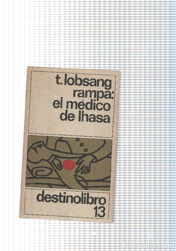 Livres: coleccion Destinolibro num. 13: El medico de Ihasa - T. Lobsang