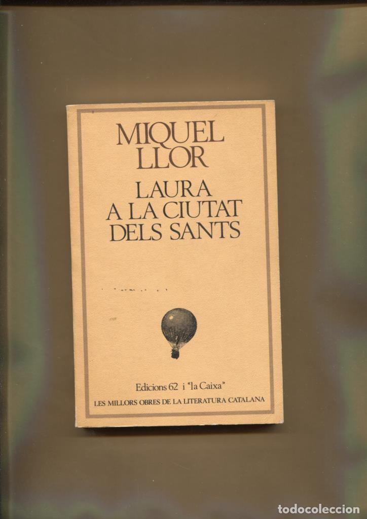 B&uuml;cher: Les millors obres de la literatura catalana numero 15: Laura a la ciutat dels sants - Miquel Llor