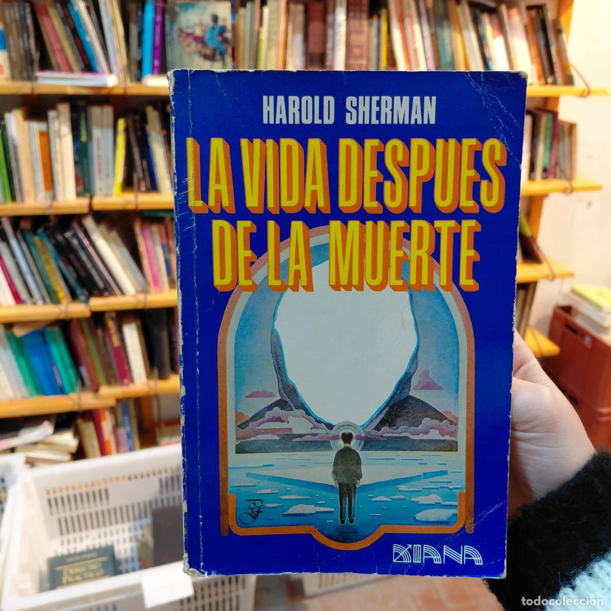 Libros: La Vida Despu&eacute;s De La Muerte Por Harold Sherman (det.) - Harold Sherman