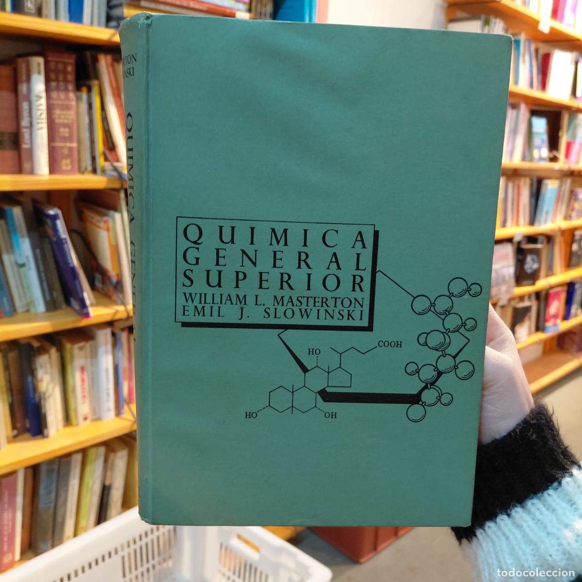 Livros em segunda m&atilde;o: Qu&iacute;mica General Superior - W. Masterton (det.) - WILLIAM L. MASTERTON, EMIL J. SLOWINSKI