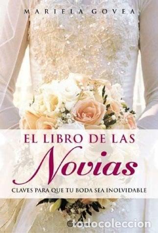 books: El Libro De Las Novias Claves Para Que Tu Boda Sea Inolvidab - Mariela Govea