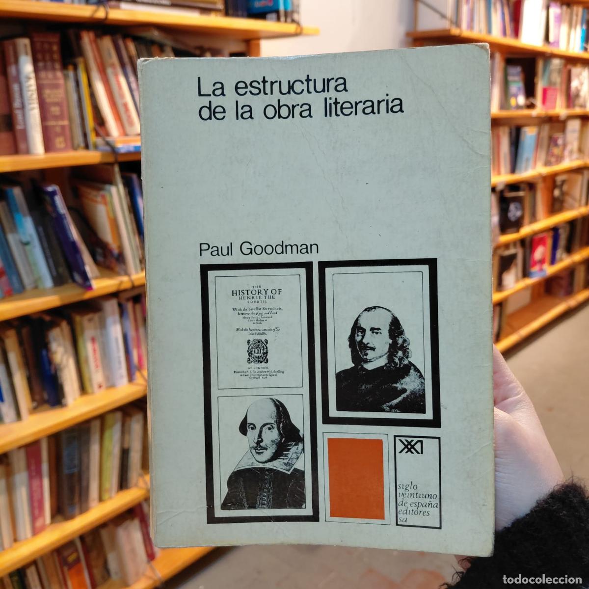 Livres: La Estructura De La Obra Literaria - Goodman - Paul Goodman