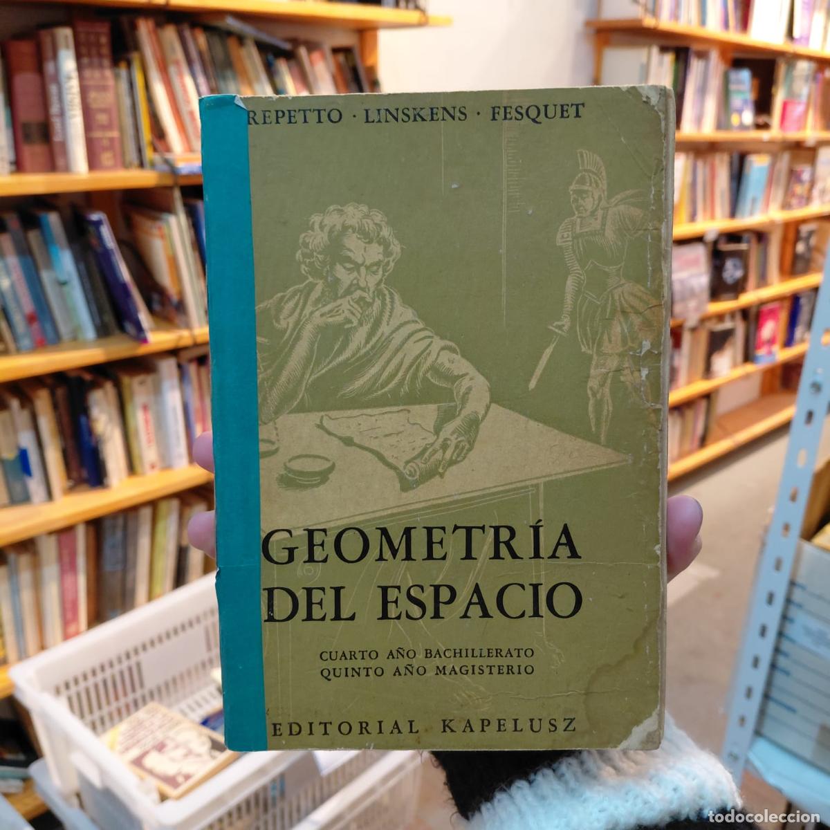 books: Geometr&iacute;a Del Espacio - Repetto Y Colegas - Repetto, Linskens, Fesquet