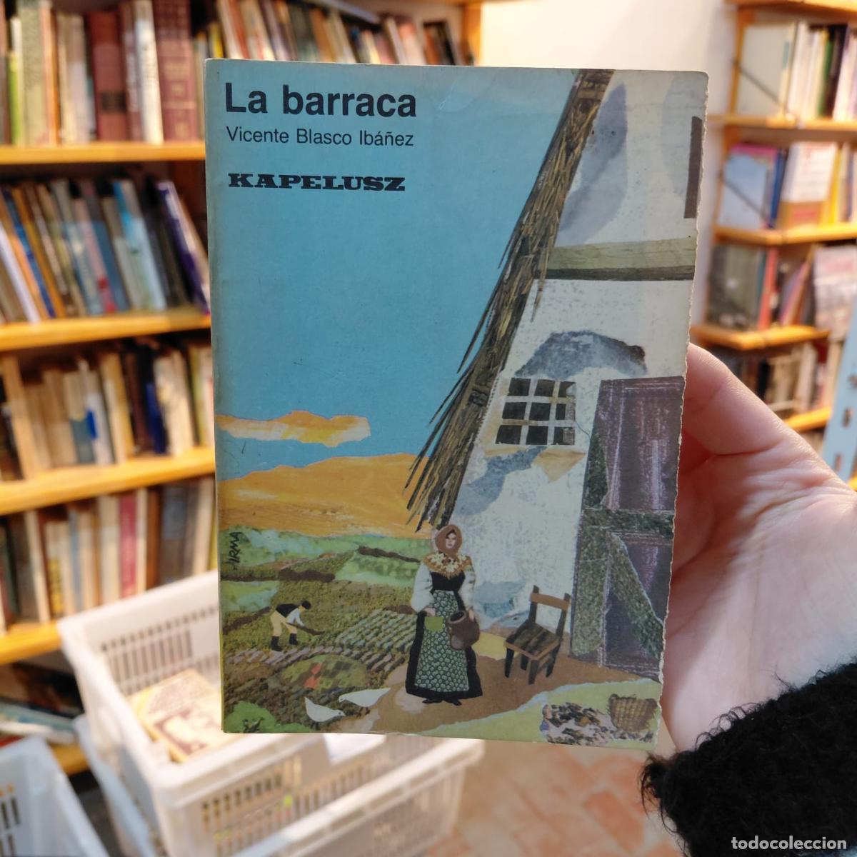 Livres: La Barraca De Vicente Blasco Ib&aacute;&ntilde;ez (det.) - Vicente Blasco Ib&aacute;&ntilde;ez