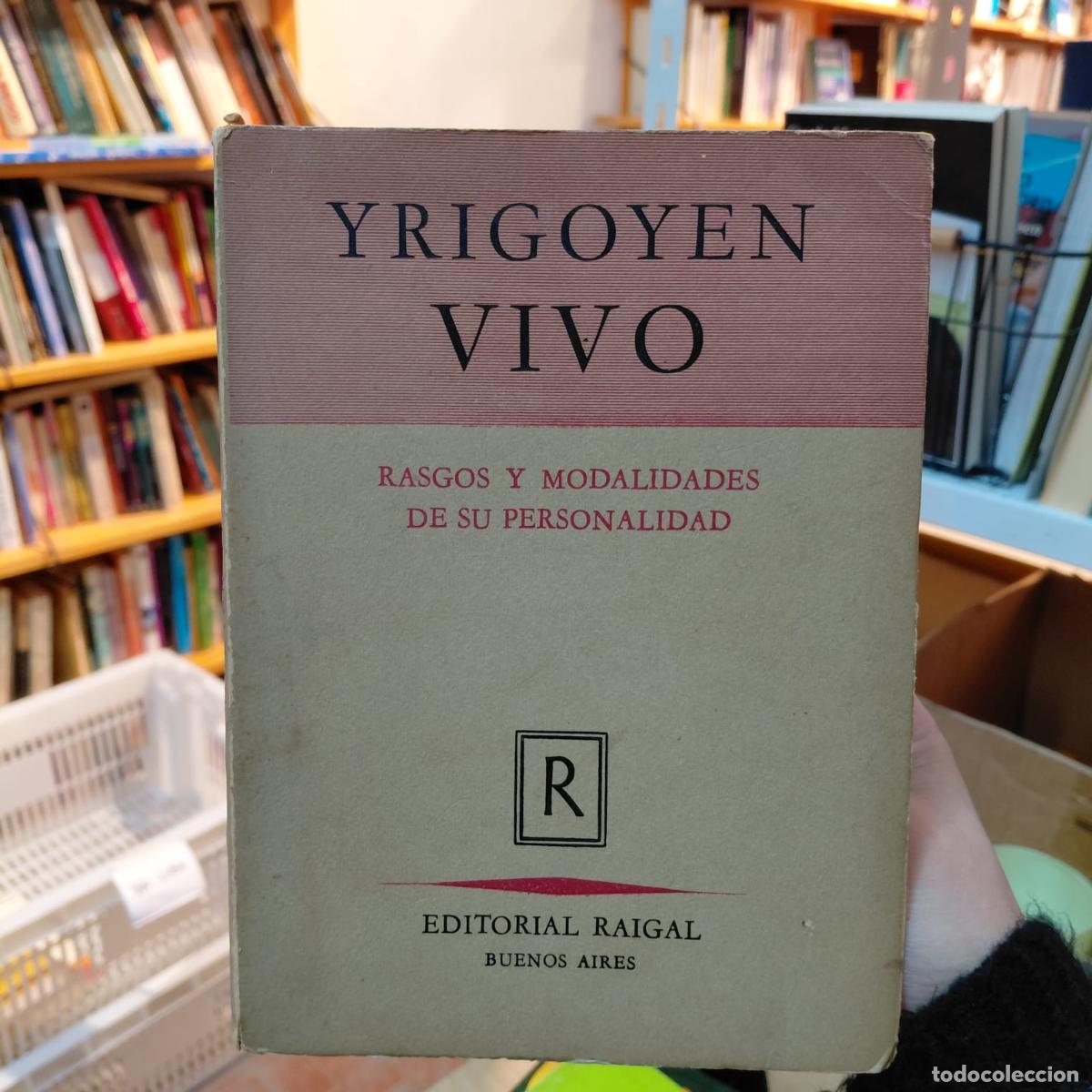 Livres: Yrigoyen Vivo - Relato Aut&eacute;ntico - null