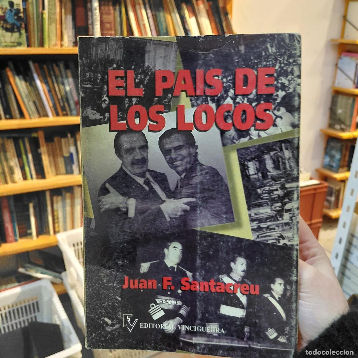 Livres: El Pa&iacute;s De Los Locos - Novela De Juan F. Santacreu (det.) - Juan F. Santacreu