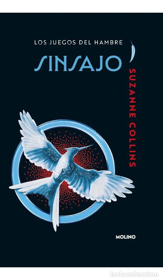 Livres: Los Juegos Del Hambre: Sinsajo, De Suzanne Collins. Los Juegos Del Hambre, Vol. 3. Editorial Molino,
