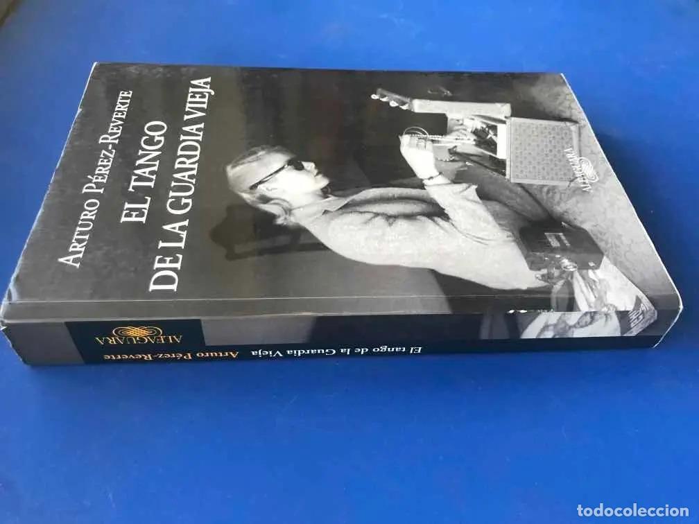Livres: El Tango De La Guardia Vieja - Arturo P&eacute;rez-reverte (det.) - Arturo P&eacute;rez-Reverte