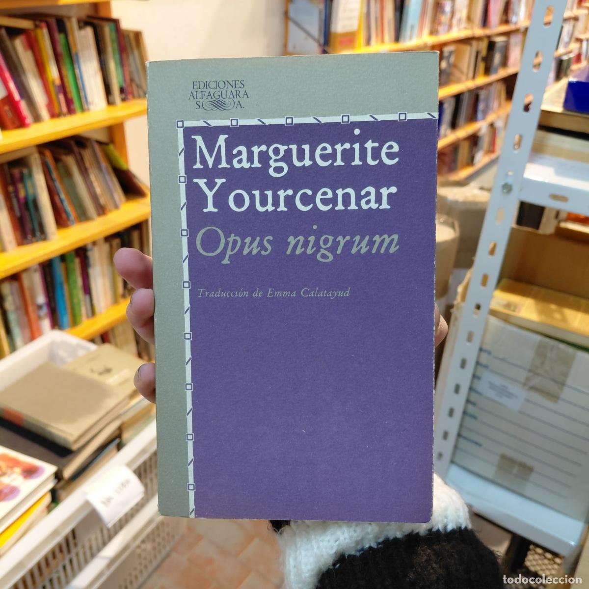B&uuml;cher: Opus Nigrum - Marguerite Yourcenar (det.) - Marguerite Yourcenar