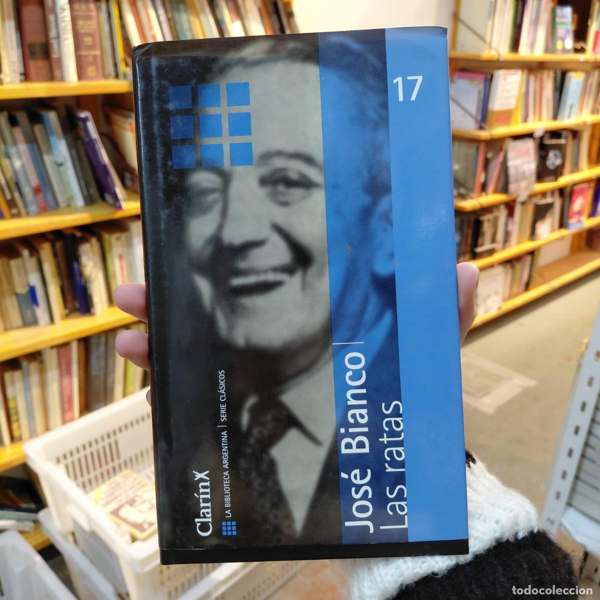 Livres: Las Ratas De Jos&eacute; Bianco - Tapa Dura (det.) - Jos&eacute; Bianco