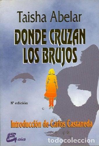 Libros: Donde Cruzan Los Brujos - Taisha Abelar (det.) - Taisha Abelar