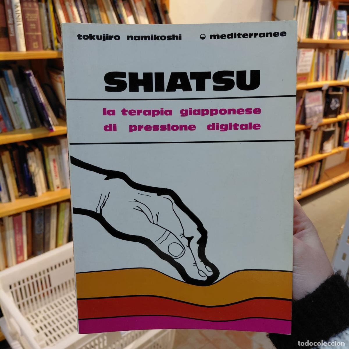 Libros: Shiatsu Por Tokujiro Namikoshi (det.) - tokujiro namikoshi