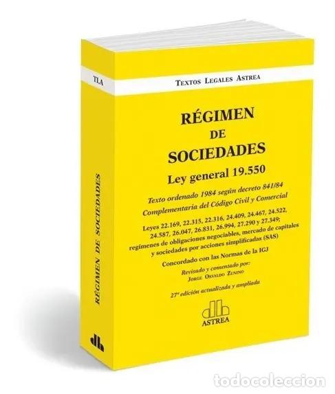 Libros: R&eacute;gimen De Sociedades Ley General 19,550 : Texto Ordenado 19 - Jorge O. Zunino