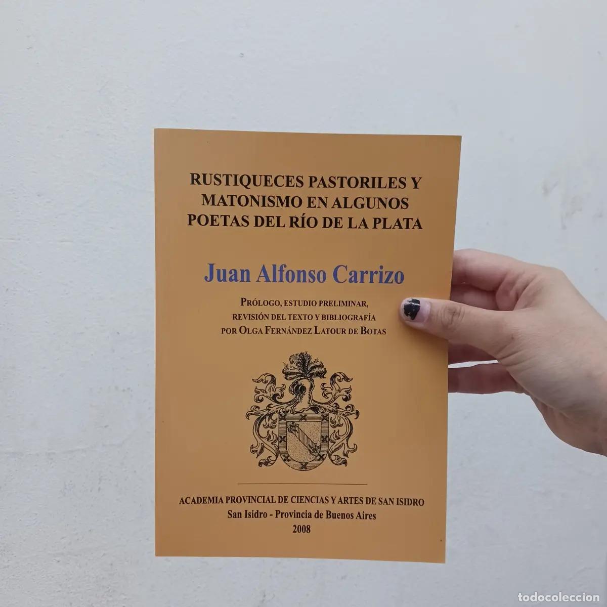 books: RUSTIQUECES PASTORILES Y MATONISMO EN ALGUNOS POETAS DEL RIO DE LA PLATA - JUAN ALFONSO CARRIZO