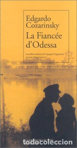 books: LA FIANCEE D ODESSA IDIOMA FRANCES - EDGARDO COZARINSKY