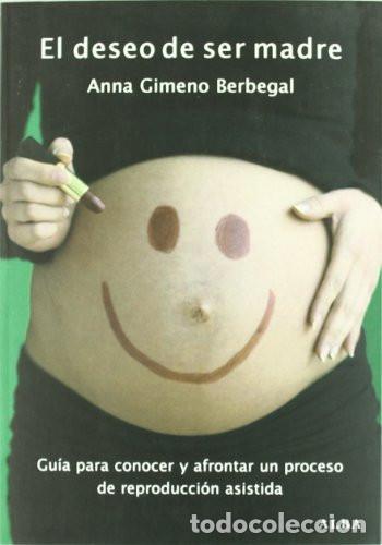 books: EL DESEO DE SER MADRE - ANNA GIMENO BERBEGAL